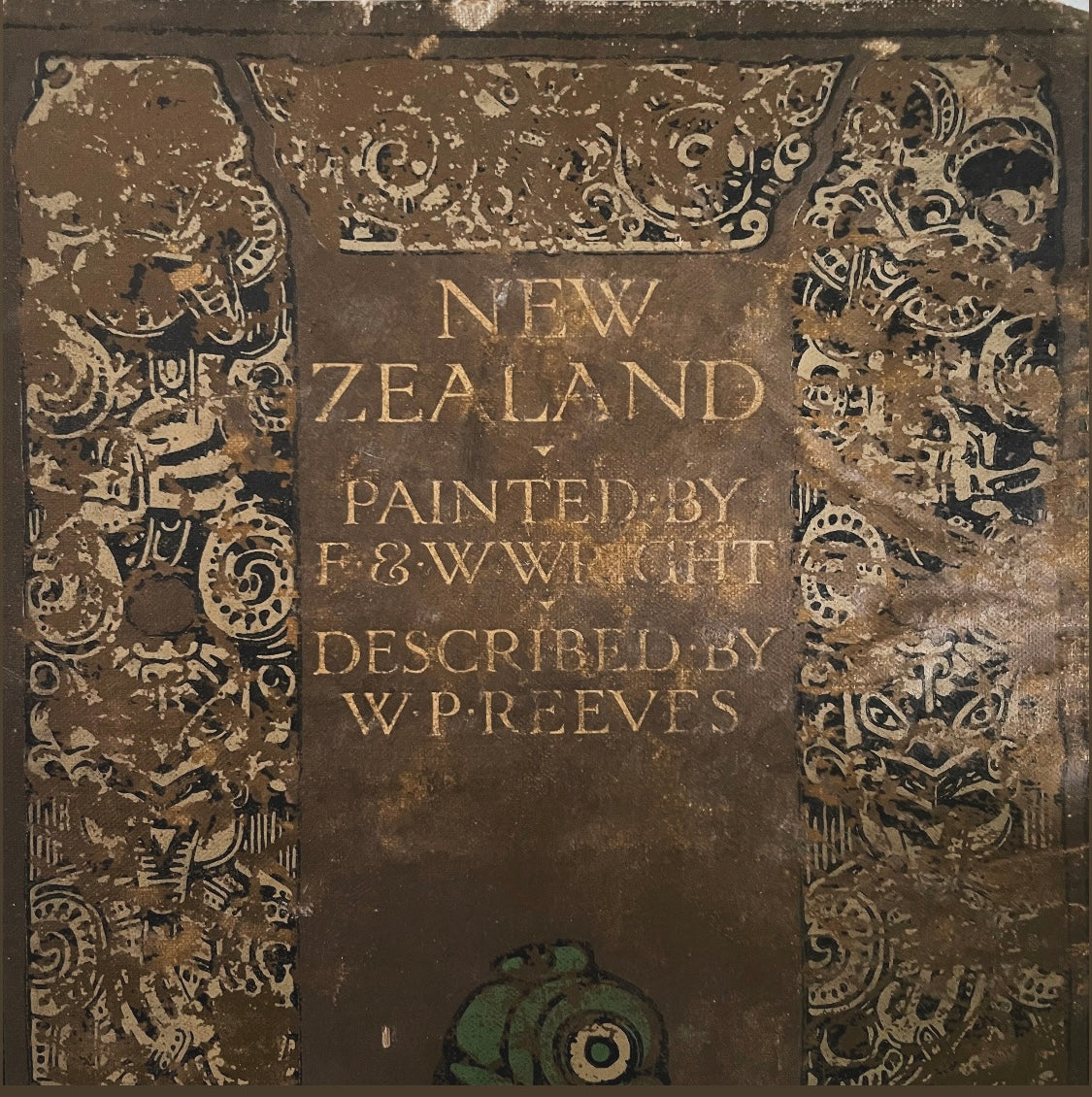 1908 first edition New Zealand book; Painted by F. and W. Wright Described by William Pember Reeves - antique book